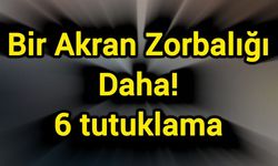 Bir Akran Zorbalığı Daha! 6 tutuklama