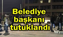 Belediye başkanı tutuklandı