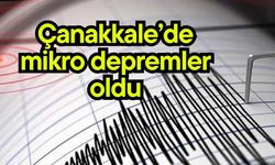 Çanakkale’de mikro depremler oldu