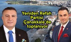 Yeniden Refah Partisi Çanakkale’de toplanıyor
