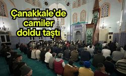 Çanakkale’de camiler doldu taştı