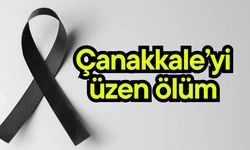Çanakkale’yi üzen ölüm!