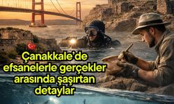 Çanakkale’de efsanelerle gerçekler arasında şaşırtan detaylar…