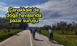 Çanakkale’de doğa havasında pazar sürüşü