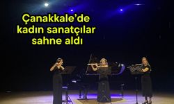 Çanakkale’de kadın sanatçılar sahne aldı