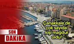 Çanakkale’de çok sayıda kişi mağdur oldu!