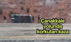 Çanakkale yolunda korkutan kaza