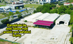 Çanakkale’de  eski Sebze Hali arazisi yeni sahibini buldu