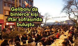 Gelibolu’da binlerce kişi iftar sofrasında buluştu