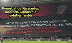 Fenerbahçe, Gaziantep maçında Çanakkale şehitleri anıldı