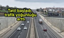 Tatil başladı, trafik yoğunluğu arttı