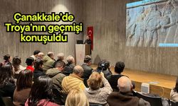 Çanakkale’de Troya’nın geçmişi konuşuldu