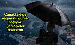 Çanakkale’de yağmurlu günler başlıyor! Şemsiyeleri hazırlayın