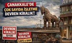 Çanakkale’de çok sayıda işletme devren kiralık