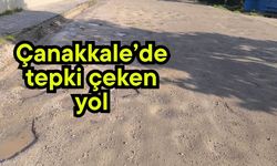 Çanakkale’de tepki çeken yol
