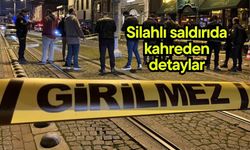 Silahlı saldırıda kahreden detaylar