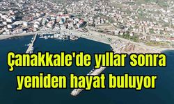 Çanakkale'de yıllar sonra yeniden hayat buluyor