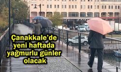 Çanakkale’de yeni haftada yağmurlu günler olacak