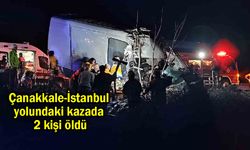 Çanakkale-İstanbul yolundaki kazada 2 kişi öldü