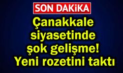 Çanakkale siyasetinde şok gelişme