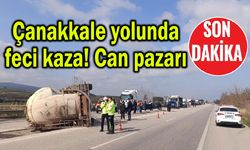 Çanakkale yolunda feci kaza! Can pazarı...