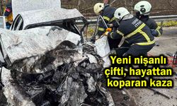 Yeni nişanlı çifti hayattan koparan kaza