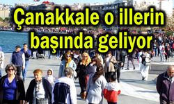 Çanakkale o illerin başında geliyor