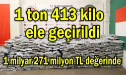 1 ton 413 kilo ele geçirildi