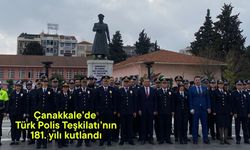Çanakkale’de Türk Polis Teşkilatı’nın 181. yılı kutlandı (Video)