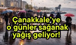 Çanakkale’ye o günler sağanak yağış geliyor!