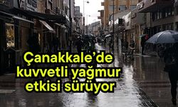Çanakkale’de kuvvetli yağmur etkisi sürüyor (Video)