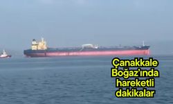 Çanakkale Boğaz’ında hareketli dakikalar (Video)