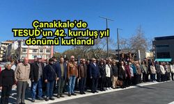 Çanakkale’de TESUD’un 42. kuruluş yıl dönümü kutlandı (Video)