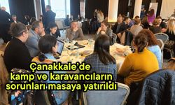 Çanakkale’de kamp ve karavancıların sorunları masaya yatırıldı