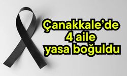 Çanakkale’de 4 aile yasa boğuldu