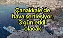 Çanakkale’de hava sertleşiyor, 3 gün etkili olacak