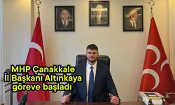 MHP Çanakkale İl Başkanı Altınkaya göreve başladı