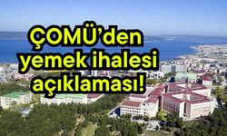 ÇOMÜ’den yemek ihalesi açıklaması!