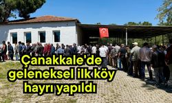 Çanakkale'de geleneksel ilk köy hayrı yapıldı