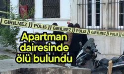 Apartman dairesinde ölü bulundu
