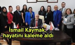 İsmail Kaymak, hayatını kaleme aldı