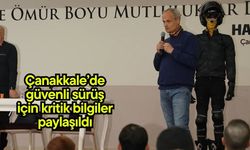 Çanakkale’de güvenli sürüş için kritik bilgiler paylaşıldı