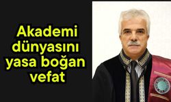 Akademi dünyasını yasa boğan vefat
