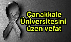 Çanakkale Üniversitesini üzen vefat