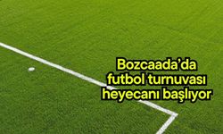 Bozcaada’da futbol turnuvası heyecanı başlıyor