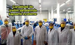Çanakkale’de üretim sahalarında kapsamlı inceleme