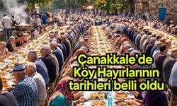 Çanakkale’de Köy Hayırlarının tarihleri belli oldu