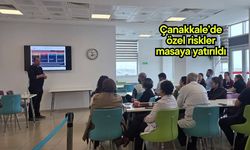 Çanakkale’de özel riskler masaya yatırıldı