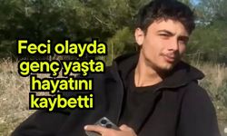 Feci olayda genç yaşta hayatını kaybetti