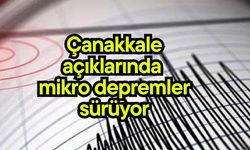 Çanakkale açıklarında mikro depremler sürüyor